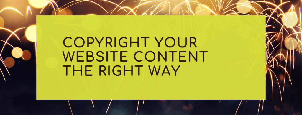 Copyright your website content the right way