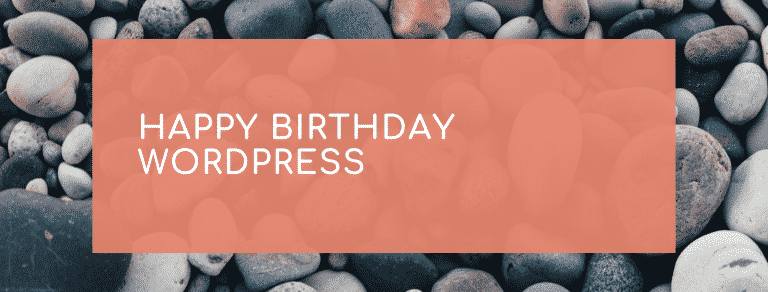 Happy Birthday WordPress