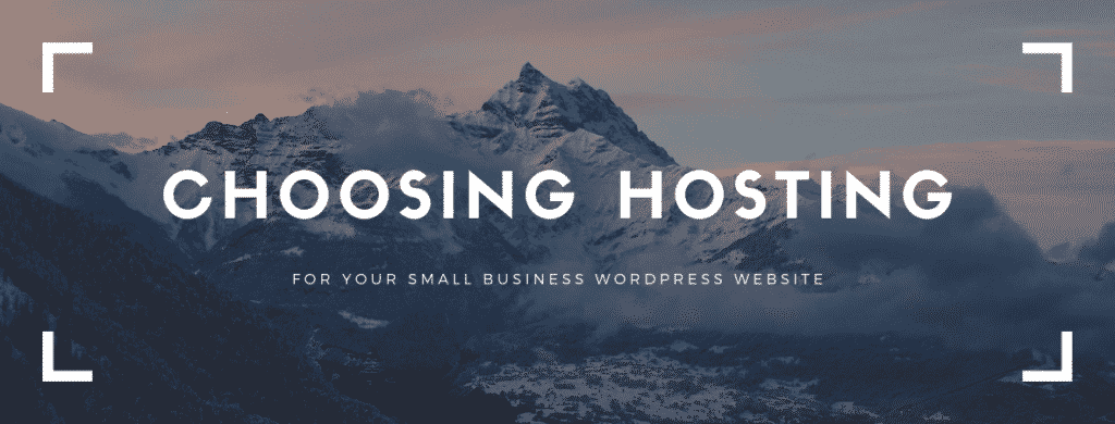 Choosing hosting for small business wordpress hosting