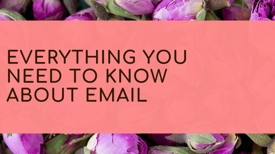 Everything you need to know about email