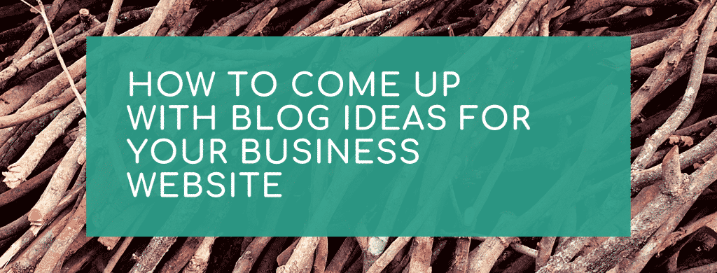 How to come up with blog ideas