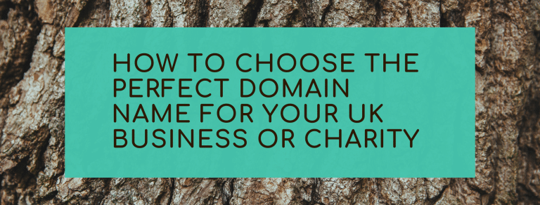 How to Choose the Perfect Domain Name for Your UK Business or Charity