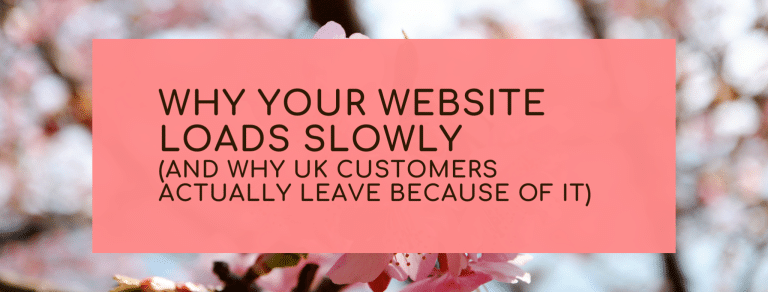 Why Your Website Loads Slowly (And Why UK Customers Actually Leave Because of It)