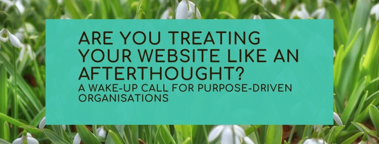 Are You Treating Your Website Like an Afterthought?